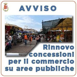 AVVISO RINNOVO CONCESSIONI COMMERCIO AREE PUBBLICHE